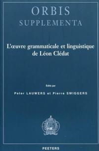 L'oeuvre grammaticale et linguistique de Léon Clédat