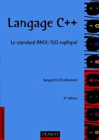 Langage C++ : le standard ANSI-ISO expliqué
