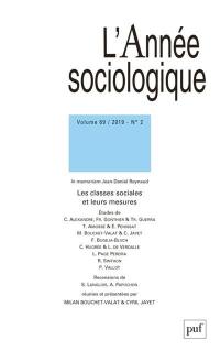 Année sociologique (L'), n° 2 (2019). Les classes sociales et leurs mesures