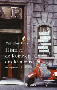Histoire de Rome et des Romains : de Napoléon Ier à nos jours