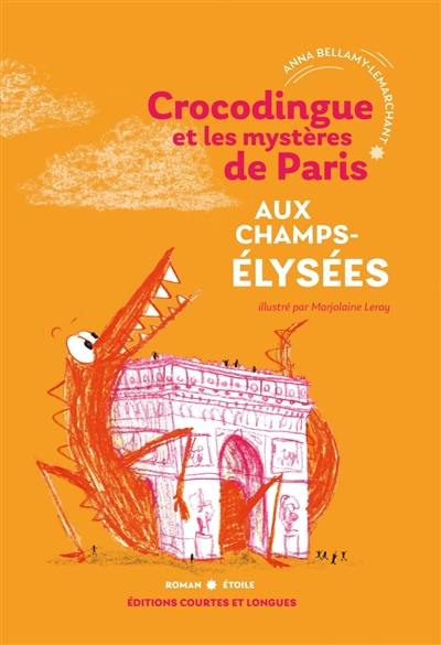 Crocodingue et les mystères de Paris. Aux Champs-Elysées