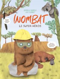 Wombat : le super-héros