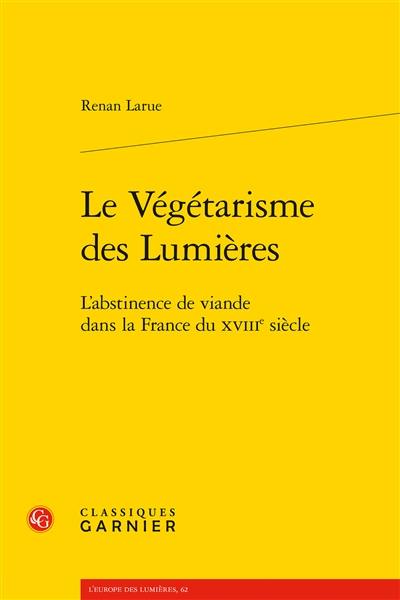 Le végétarisme des Lumières : l'abstinence de viande dans la France du XVIIIe siècle