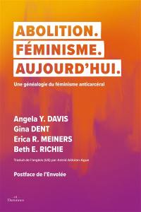 Abolition, féminisme, aujourd'hui : une généalogie du féminisme anticarcéral
