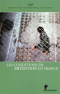 Les conditions de détention en France : rapport 2011