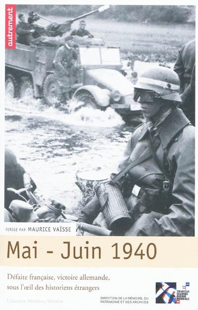 Mai-juin 1940 : défaite française, victoire allemande, sous l'oeil des historiens étrangers