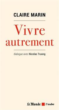 Vivre autrement : dialogue avec Nicolas Truong