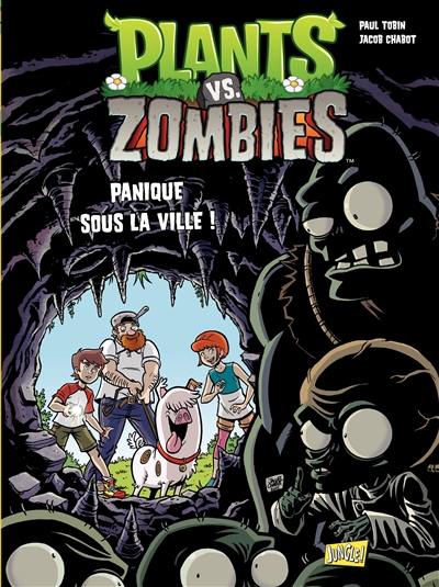 Plants vs zombies. Vol. 6. Panique sous la ville !