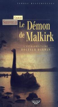 L'extraordinaire Dr Darwin. Vol. 1. Le démon de Malkirk : et autres histoires