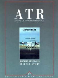 ATR, histoire d'un succès