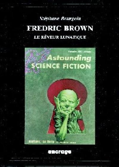 Fredric Brown : le rêveur lunatique
