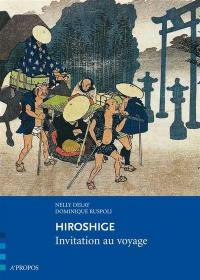 Hiroshige : invitation au voyage
