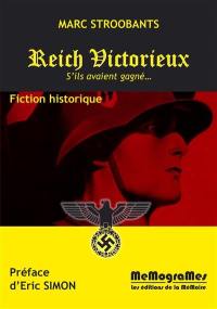 Reich victorieux : et s'ils avaient gagné... : fiction historique