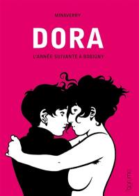 Dora. Vol. 2. L'année suivante à Bobigny