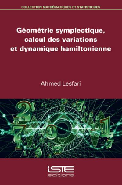Géométrie symplectique, calcul des variations et dynamique hamiltonienne