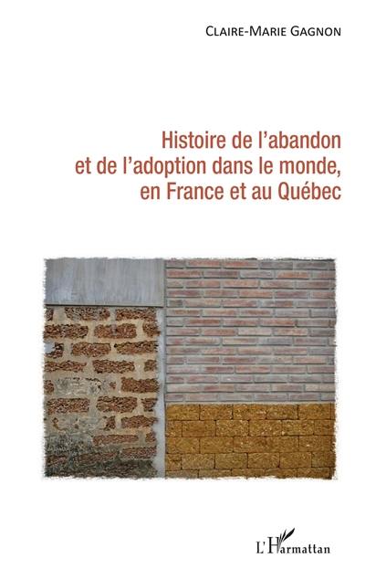 Histoire de l'abandon et de l'adoption dans le monde, en France et au Québec