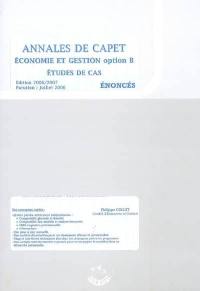 Annales de Capet économie et gestion option B : énoncés, études de cas