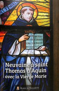 Neuvaine à saint Thomas d'Aquin : avec la vierge Marie