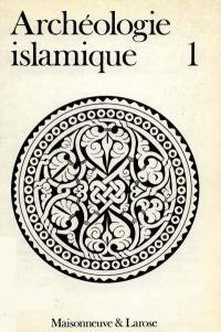 Archéologie islamique, n° 1