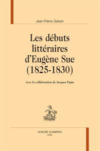 Les débuts littéraires d'Eugène Sue (1825-1830)