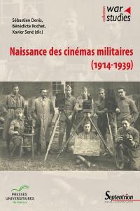 Naissance des cinémas militaires (1914-1939)