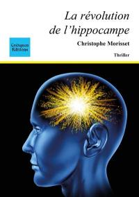 La révolution de l'hippocampe