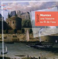 Nantes : une histoire au fil de l'eau