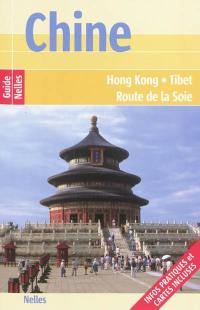 Chine : Hong Kong, Tibet, route de la soie