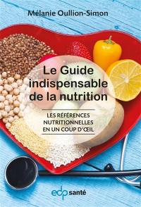 Le guide indispensable en nutrition : les références nutritionnelles en un coup d'oeil
