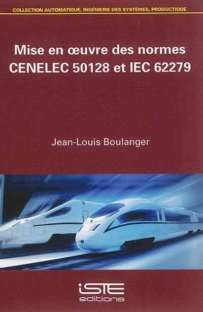 Mise en oeuvre des normes CENELEC 50128 et IEC 62279