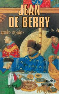 Jean de Berry : l'art et le pouvoir