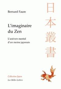 L'imaginaire du zen : l'univers mental d'un moine japonais