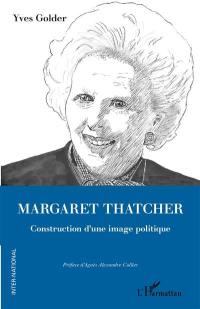 Margaret Thatcher : construction d'une image politique