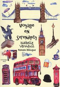 Voyage en serendipity : roman bilingue