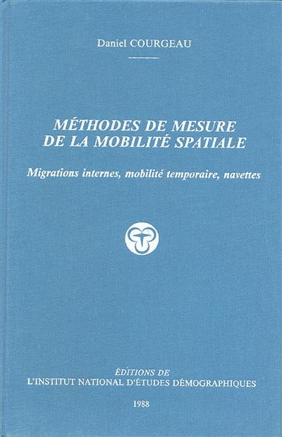Méthodes de mesure de la mobilité spatiale : migrations internes, mobilité temporaire, navettes