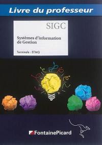 Systèmes d'information de gestion, terminale STMG : livre du professeur