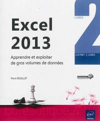 Excel 2013 : apprendre et exploiter de gros volumes de données : coffret 2 livres
