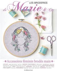 Les broderies de Marie & Cie, n° 19. Accessoires féminins brodés main