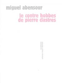 Le contre Hobbes de Pierre Clastres