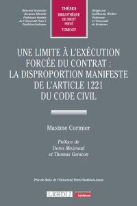 Une limite à l'exécution forcée du contrat : la disproportion manifeste de l'article 1221 du Code civil