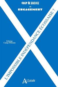 L'impossible indépendance écossaise ?