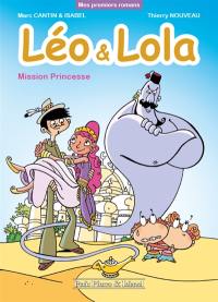 Léo & Lola. Mission princesse