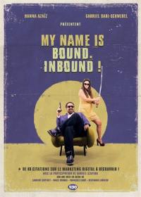 My name is bound, inbound ! : + de 80 citations sur le marketing digital à découvrir !