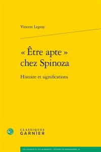 Etre apte chez Spinoza : histoire et significations