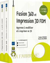 Fusion 360 et impression 3D FDM : apprenez à modéliser et à imprimer en 3D : coffret 2 livres