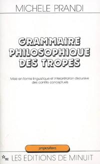 Grammaire philosophique des tropes : mise en forme et interprétation discursive des conflits conceptuels