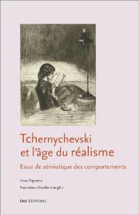 Tchernychevski et l'âge du réalisme : essai de sémiotique des comportements