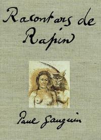 Racontars de rapin : fac-similé du manuscrit de Paul Gauguin. Art de Papou et chant de rossignou : la lutte pour les peintres
