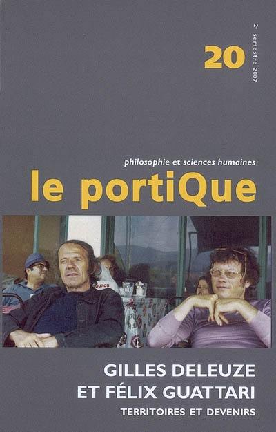 Portique (Le), n° 20. Gilles Deleuze et Félix Guattari : territoires et devenirs