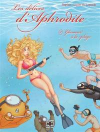 Les délices d'Aphrodite. Vol. 2. Glamour à la plage